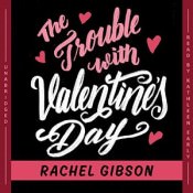trouble with valentines day