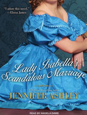 Lady Isabella's Scandalous Marriage by Jennifer Ashley