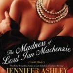 Audie Finalist - The Madness of Lord Ian Mackenzie by Jennifer Ashley