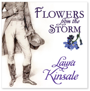 Flowers From the Storm by Laura Kinsale