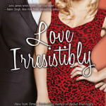 Listen to Karen White Talk with Lea and a LOVE IRRESISTIBLY Giveaway! - Closed