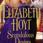 Audie Finalist - Scandalous Desires by Elizabeth Hoyt