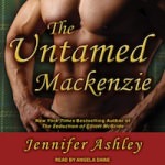 The Untamed Mackenzie by Jennifer Ashley