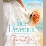 True Love by Jude Deveraux