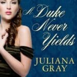 A Duke Never Yields by Juliana Gray