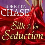 Silk is for Seduction by Loretta Chase