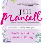 Don’t Want To Miss A Thing by Jill Mansell