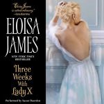 Three Weeks with Lady X by Eloisa James