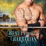 Beauty and the Barbarian by Amy Jarecki