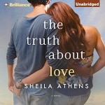 The Truth About Love by Sheila Athens