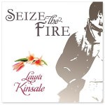 Seize the Fire by Laura Kinsale