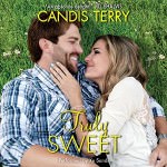 Truly Sweet by Candis Terry