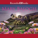 Only a Kiss by Mary Balogh