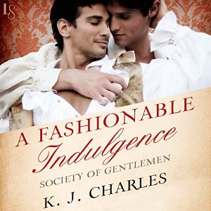 A Fashionable Indulgence by K.J. Charles