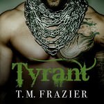 Tyrant by TM Frazier