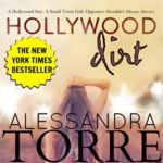 Hollywood Dirt by Alessandra Torre