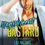 Magnificent Bastard by Lili Valente