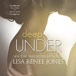 Deep Under by Lisa Renee Jones