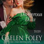 My Dangerous Duke by Gaelen Foley