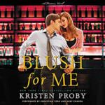 Blush for Me by Kristen Proby