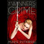 The Winner's Crime by Marie Rutoski