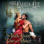 The Truth About Love and Dukes by Laura Lee Guhrke