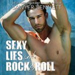 Sexy Lies and Rock & Roll by Sawyer Bennett