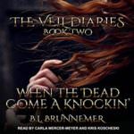 When the Dead Come a Knockin’ by B.L. Brunnemer