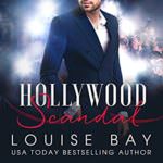 Hollywood Scandal by Louise Bay