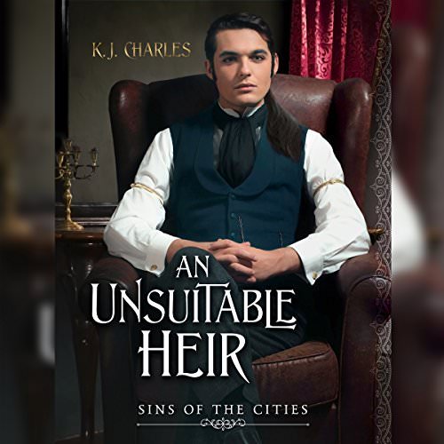 An Unsuitable Heir by K.J. Charles