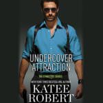 Undercover Attraction by Katee Robert