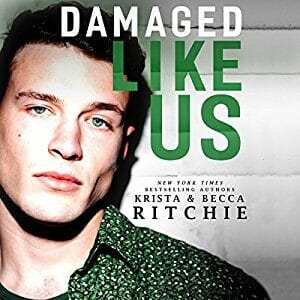 Damaged Like Us by Krista & Becca Ritchie