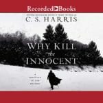 Why Kill the Innocent by C.S. Harris