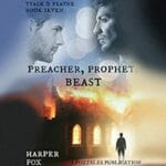 Preacher, Prophet, Beast by Harper Fox