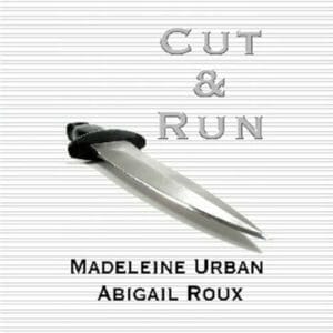 Cut and Run by Madeleine Urban and Abigail Roux