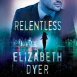 Relentless by Elizabeth Dyer