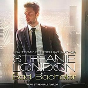 Bad Bachelor by Stefanie London