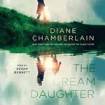 The Dream Daughter by Diane Chamberlain