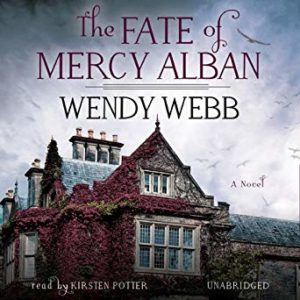 The Fate of Mercy Alban by Wendy Webb