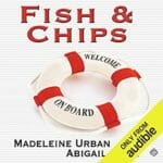 Fish and Chips by Madeleine Urban and Abigail Roux