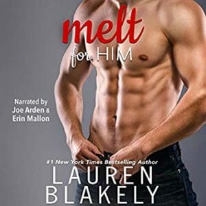 Melt for Him by Lauren Blakely