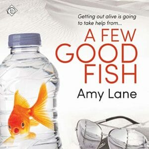 A Few Good Fish by Amy Lane