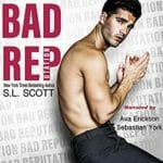 Bad Reputation by S.L. Scott