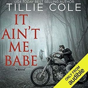 It Ain't Me, Babe by Tilly Cole