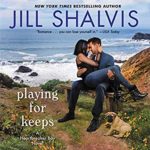 Playing for Keeps by Jill Shalvis
