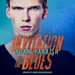 Invitation to the Blues by Roan Parrish