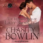 The Resurrection of Lady Ramsleigh by Chastity Bowlin