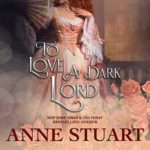 To Love a Dark Lord by Anne Stuart