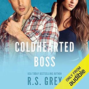 Coldhearted Boss by R.S Grey