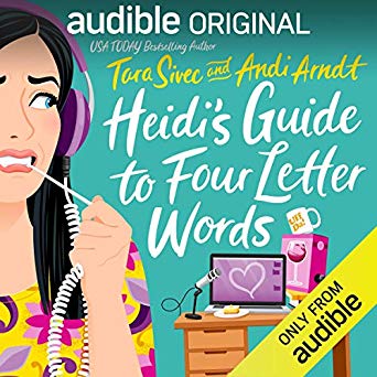 Heidi's Guide to Four Letter Words by Tara Sivec and Andi Arndt